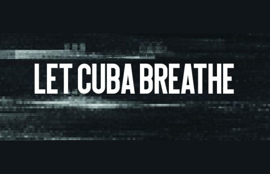 Promueven campaña documental Let Cuba Breathe contra el bloqueo (+ Video)