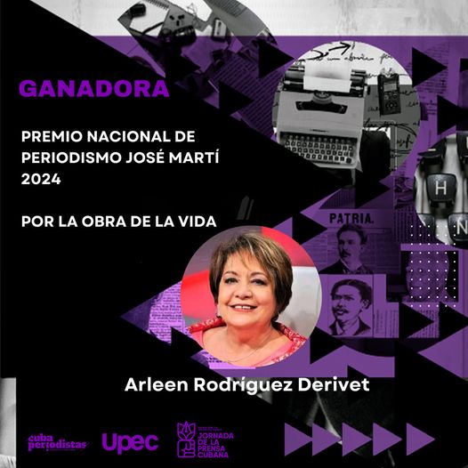Arleen Rodríguez Derivet, Premio Nacional de Periodismo José Martí (+ Posts)