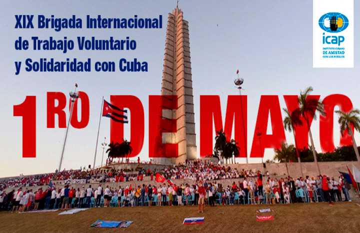Convoca ICAP a XIX Brigada Internacional Primero de Mayo