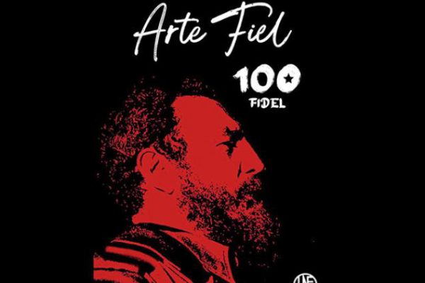 Arte Fiel, homenaje a Fidel Castro y la Uneac en Cuba